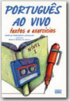 Paperback Portugues Ao Vivo - Textos E Exercicios: Nivel 1 - Elementar (A1) (Portuguese Edition) [French] Book