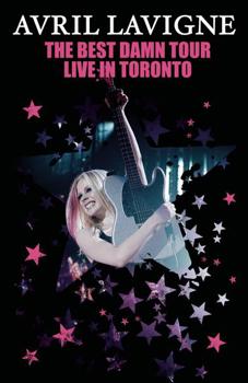 Avril Lavigne: The Best Damn Tour - Live In Toronto