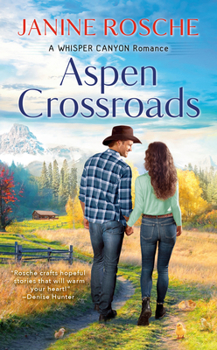 Aspen Crossroads (A Whisper Canyon Romance) - Book #1 of the Whisper Canyon