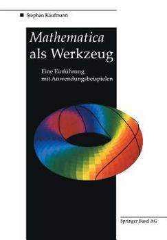 Paperback Mathematica ALS Werkzeug Eine Einführung Mit Anwendungsbeispielen [German] Book