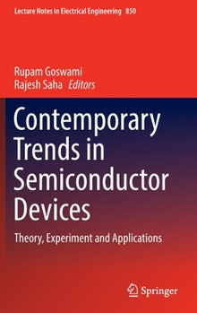 Hardcover Contemporary Trends in Semiconductor Devices: Theory, Experiment and Applications Book