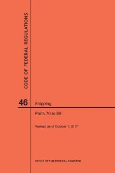 Paperback Code of Federal Regulations Title 46, Shipping, Parts 70-89, 2017 Book