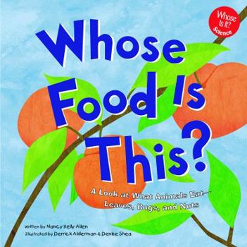 Library Binding Whose Food Is This?: A Look at What Animals Eat - Leaves, Bugs, and Nuts Book