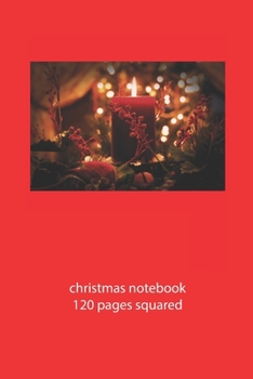 Paperback christmas notebook 120 pages squared: christmas candle notebook squared christmas diary christmas booklet christmas recipe book candle notebook christ Book