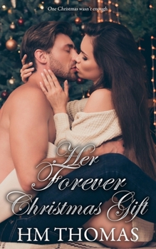 Paperback Her Forever Christmas Gift: A second chance, friends to lovers, holiday romance. Book