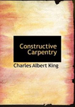 Paperback Constructive Carpentry [Large Print] Book