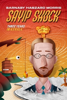 Paperback Sayip Shock: Three Years in Kerala Book