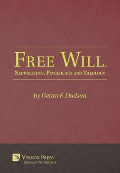 Paperback Free Will, Neuroethics, Psychology and Theology Book