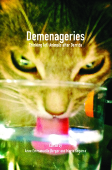 Demenageries: Thinking of Animals After Derrida (Critical Studies, 35)