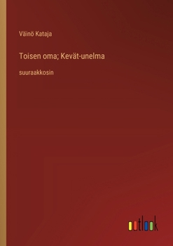 Paperback Toisen oma; Kevät-unelma: suuraakkosin [Finnish] Book