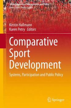Hardcover Comparative Sport Development: Systems, Participation and Public Policy Book