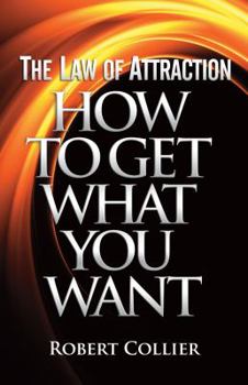 Paperback The Law of Attraction: How To Get What You Want Book