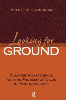 Paperback Looking for Ground: Countertransference and the Problem of Value in Psychoanalysis Book