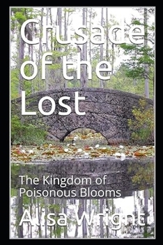Crusade of the Lost: The Kingdom of Poisonous Blooms