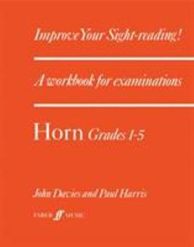 Paperback Improve Your Sight-Reading! Horn, Grades I-V: A Workbook for Examinations Book