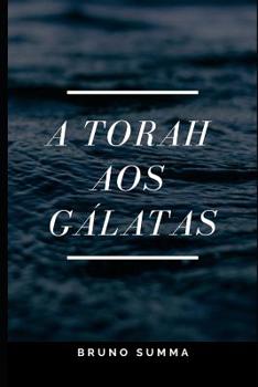 A TORAH AOS GÁLATAS