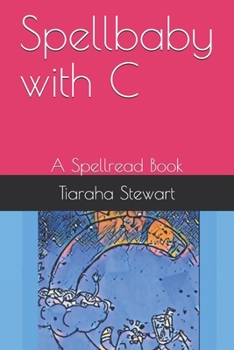 Paperback Spellbaby with C: A Spellread Book