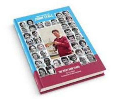 Hardcover They Played For John Lyall - The West Ham Years Book