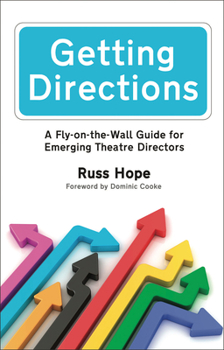 Paperback Getting Directions: A Fly-On-The-Wall Guide for Emerging Theatre Directors Book