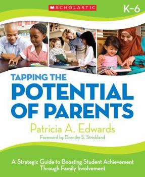 Paperback Tapping the Potential of Parents: A Strategic Guide to Boosting Student Achievement Through Family Involvement Book