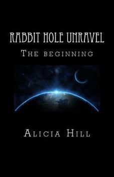 Paperback Rabbit Hole Unravel: The Beginning Book