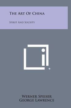The Art of China: Spirit and Society - Book  of the Kunst der Wereld