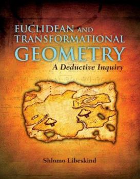 Hardcover Euclidean and Transformational Geometry: A Deductive Inquiry Book