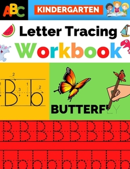 Paperback ABC Kindergarten LETTER TRACING WORKBOOK: Learning to Write Letters and Simple Words for Preschoolers Alphabet Handwriting Book