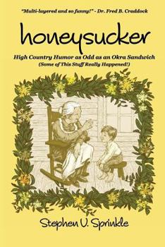 Paperback Honeysucker: High Country Humor as Odd as an Okra Sandwich Book