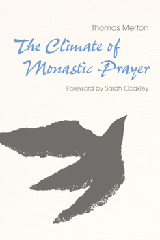 Hardcover The Climate of Monastic Prayer Book