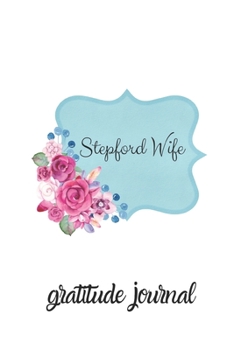 Paperback Stepford Wife: Gratitude Journal Book