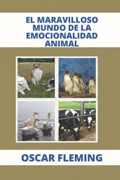Paperback El Maravilloso Mundo de la Emocionalidad Animal [Spanish] Book