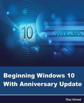 Paperback Beginning Windows 10 With Anniversary Update Book