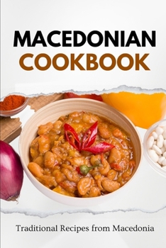 Paperback Macedonian Cookbook: Traditional Recipes from Macedonia Book