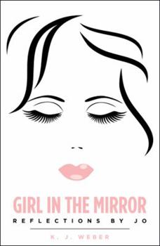 Paperback Girl in the Mirror: Reflections by Jo Book