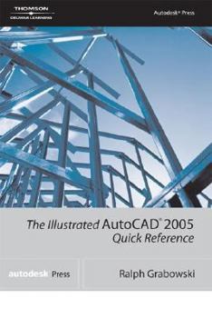 Paperback The Illustrated AutoCAD 2005 Quick Reference Book