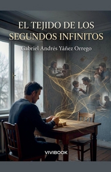 Paperback El tejido de los segundos infinitos [Spanish] Book