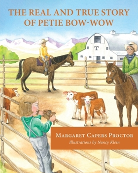Paperback The Real and True Story of Petie Bow-wow Book