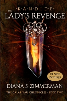 Kandide The Lady's Revenge: Book Two of The Calabiyau Chronicles - Book #2 of the Calabiyau Chronicles