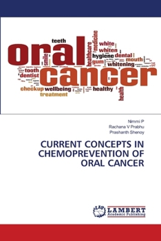 Current Concepts in Chemoprevention of Oral Cancer