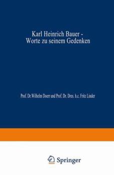 Paperback Karl Heinrich Bauer, Worte Zu Seinem Gedenken: Ansprachen, Gehalten Am 12. Juli 1978 [German] Book