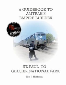 Paperback A Guidebook to Amtrak's(r) Empire Builder: St. Paul to Glacier National Park Book