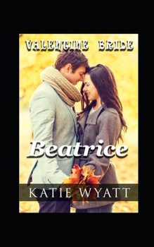 Beatrice - Book #3 of the Valentino's Victorian Christian Short Stories Series