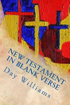 Paperback New Testament in Blank Verse: Part I: The Gospels Book