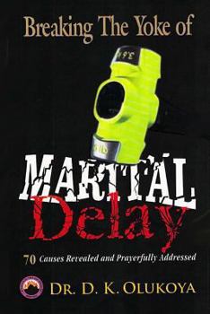 Paperback Breaking the Yoke of Marital Delay Book