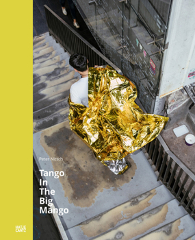 Hardcover Peter Nitsch: Tango in the Big Mango Book