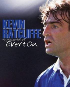 Hardcover My Memories of Everton by Kevin Ratclifle Book