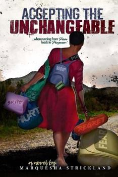 Paperback Accepting the Unchangeable: When running from pain, leads to purpose. Book