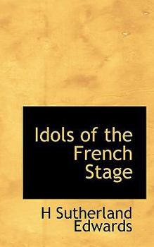 Idols of the French Stage