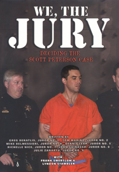 Hardcover We the Jury: Deciding the Scott Peterson Case Book